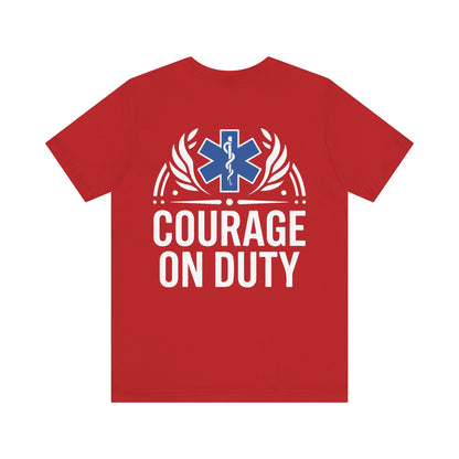 Courage On Duty EMS T-Shirt — Paramedic/EMT Tribute Tee