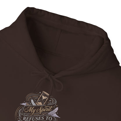 My Spirit Refuses to Rush Hoodie