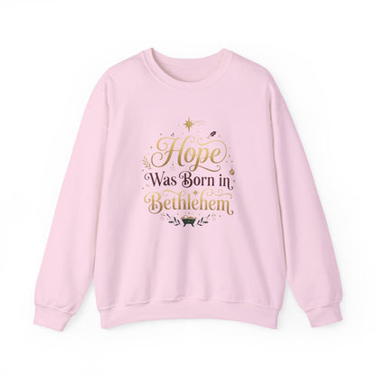 Hope Was Born in Bethlehem Sweatshirt