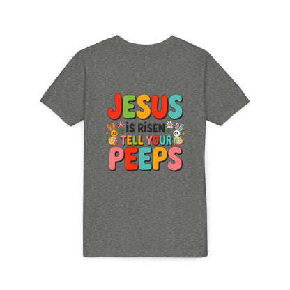 Youth Tee - "Jesus Is Risen, Tell Your Peeps" Easter Kids Shirt