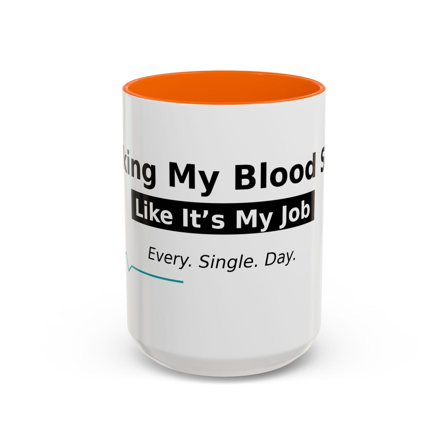 Accent Coffee Mug – 'Checking My Blood Sugar Like It's My Job' Diabetes Awareness Mug