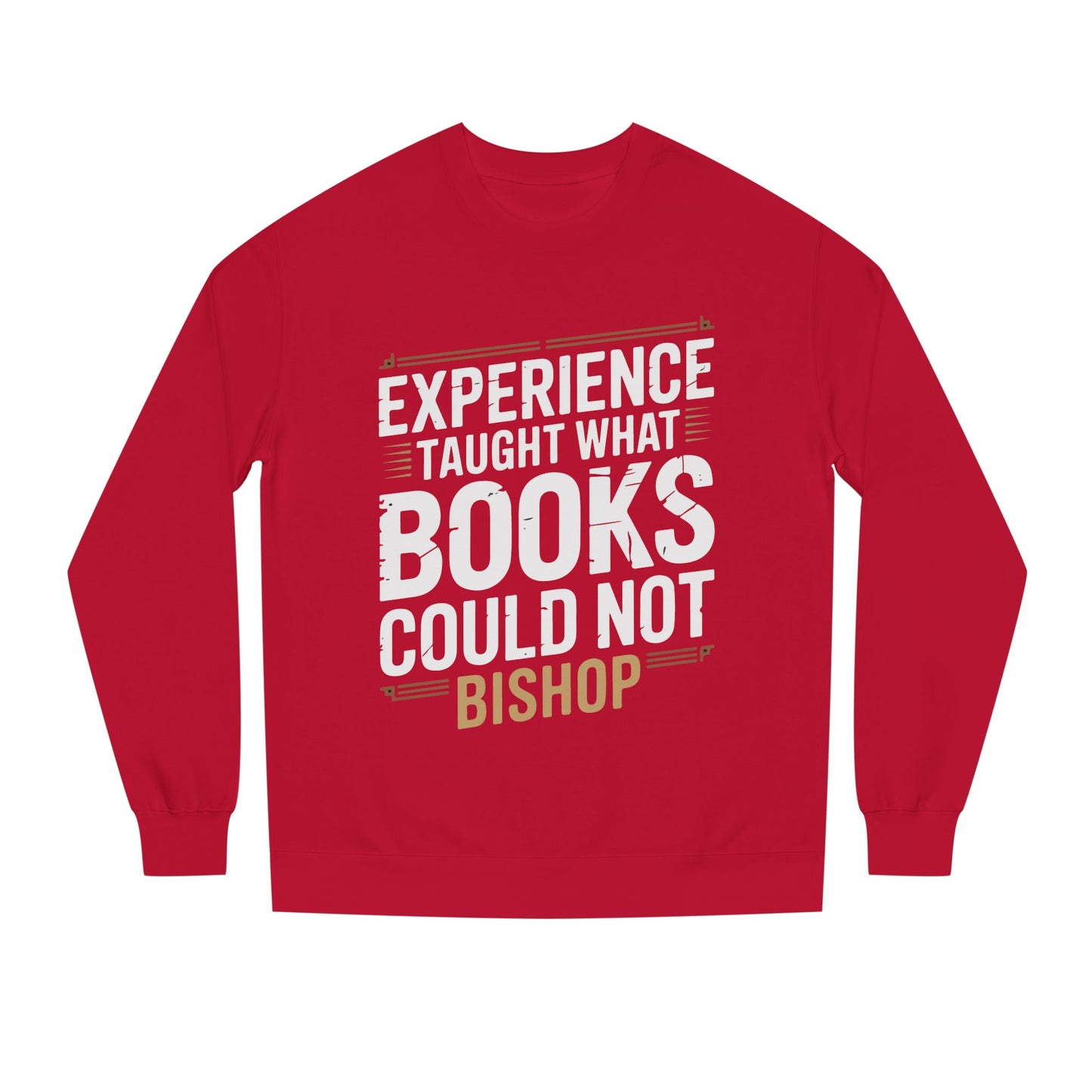 Experience Taught What Books Could Not Sweatshirt — Inspirational Teacher Quote Crewneck