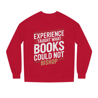 Experience Taught What Books Could Not Sweatshirt — Inspirational Teacher Quote Crewneck