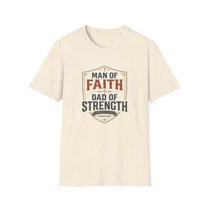 Man of Faith Dad of Strength T-Shirt