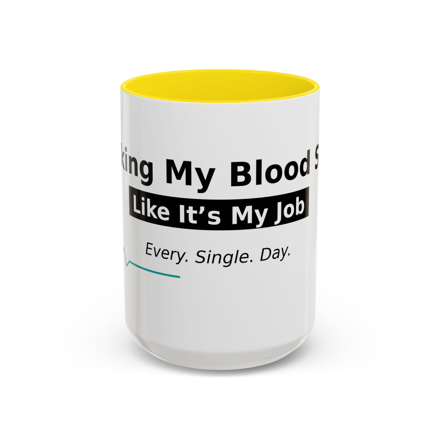 Accent Coffee Mug – 'Checking My Blood Sugar Like It's My Job' Diabetes Awareness Mug