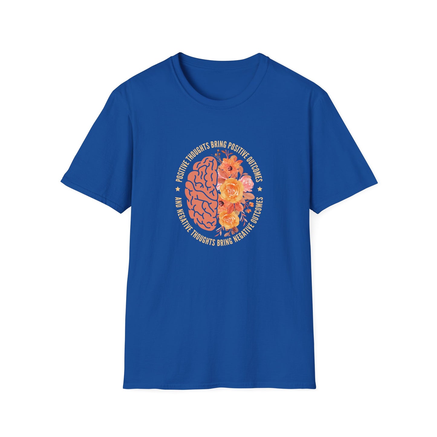 Positive Thoughts Bring Positive Outcomes Butcomes and Negative Thoughts Bring Negatis T-Shirt