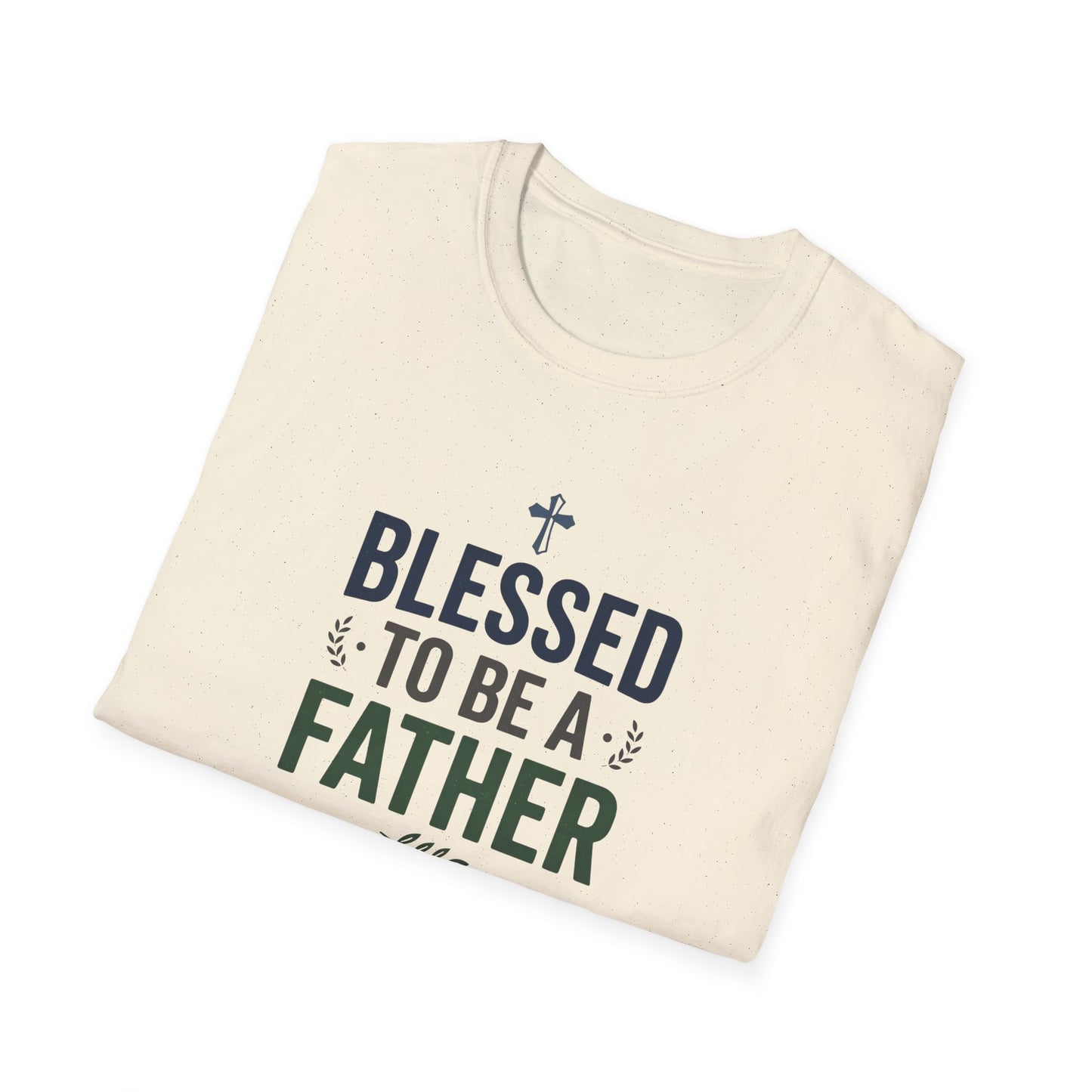 Blessed to Be a Father T-Shirt