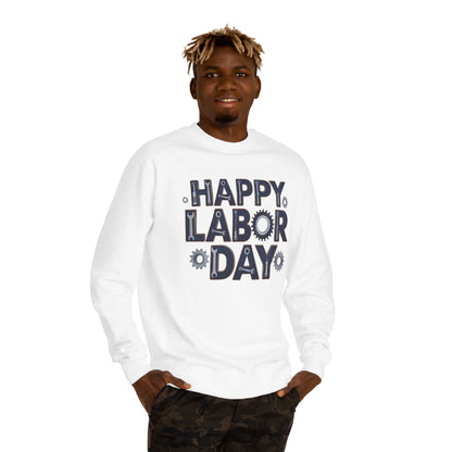 Labor Day Sweatshirt - "Happy Labor Day" Gear with Industrial Gear Design