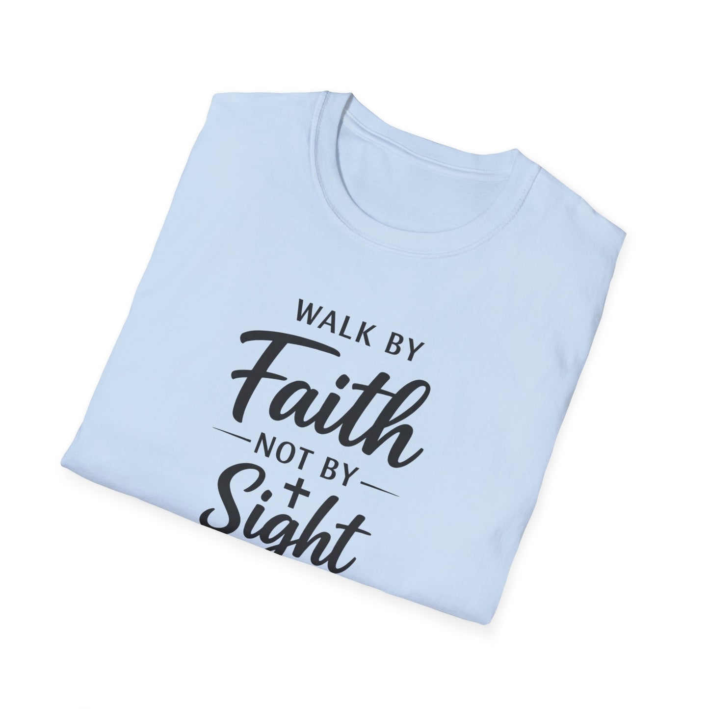"Walk by Faith Not by Sight" T-shirt