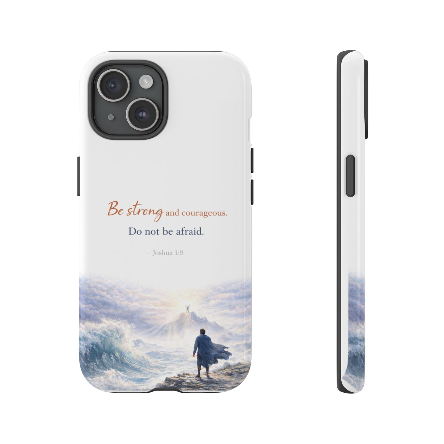 Inspirational 'Be Strong and Courageous' Phone Case — Joshua 1:9 Christian Protective Tough Case
