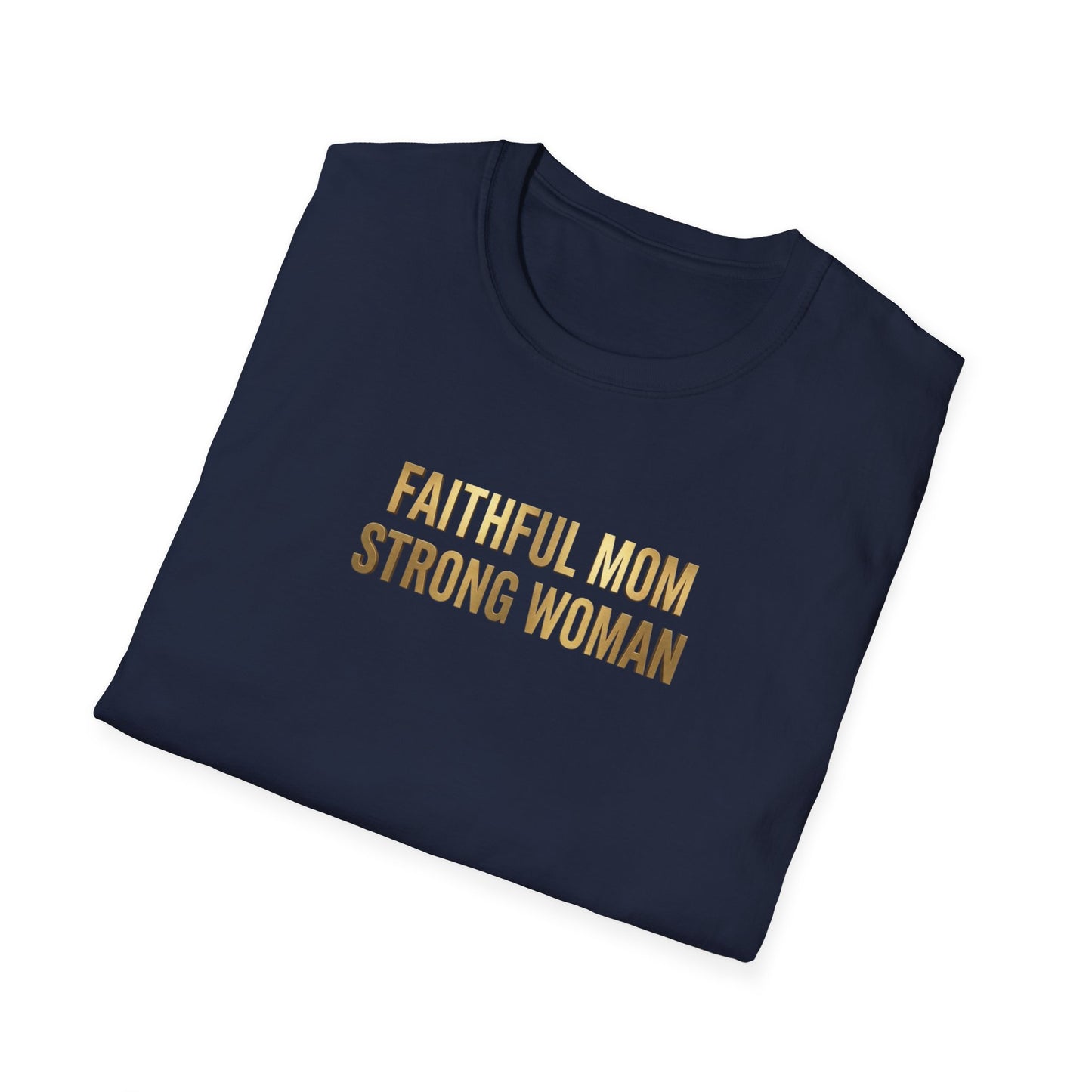 Faithful Mom Strong Woman T-Shirt