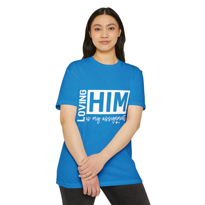 Loving Him Is My Assignment T-Shirt