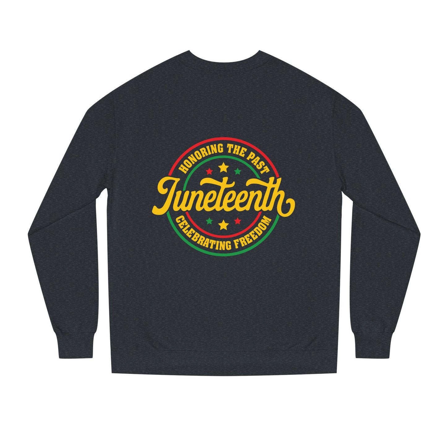 Juneteenth Crewneck Sweatshirt — "Honoring the Past, Celebrating Freedom"