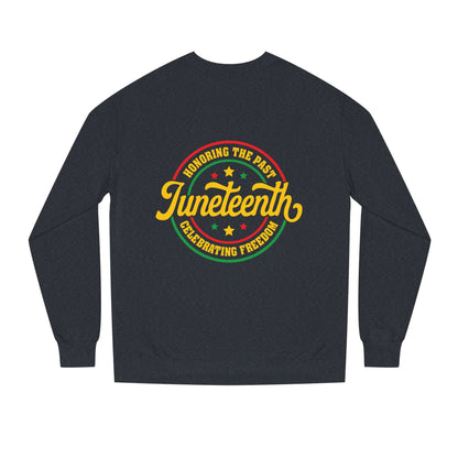 Juneteenth Crewneck Sweatshirt — "Honoring the Past, Celebrating Freedom"
