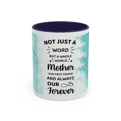 Mother Coffee Mug — “Not Just a Word but a Whole World” Floral Gift (11/15oz)