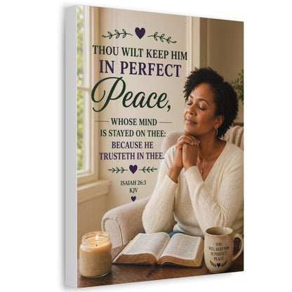 Stretched Canvas — "Thou Wilt Keep Him in Perfect Peace" Scripture Wall Art