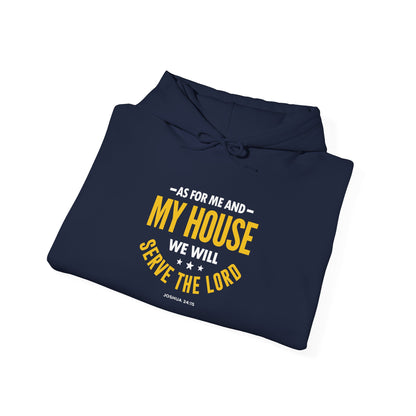 My House We Will Serve the Lord — Joshua 24:15 Hoodie