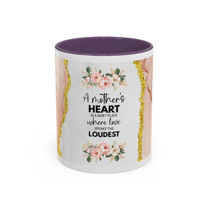 Mother's Heart Floral Accent Coffee Mug – “A Mother's Heart…Where Love Speaks the Loudest” (11/15oz)