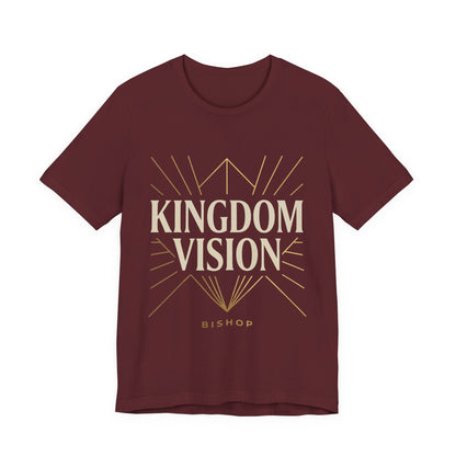 Kingdom Vision Tee — Inspirational Christian T-Shirt ("Bishop")