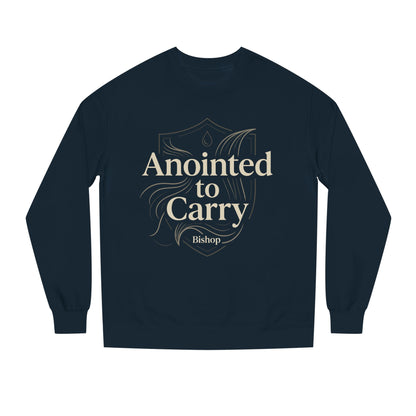 Anointed to Carry Sweatshirt — Faith-Based Bishop Crewneck