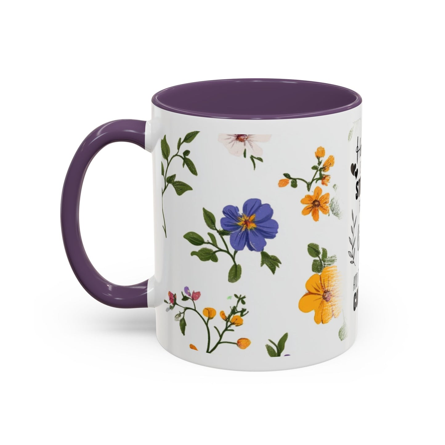 Floral "Her Love Is the Quiet Strength" Accent Coffee Mug — Inspirational Mother's Day Gift