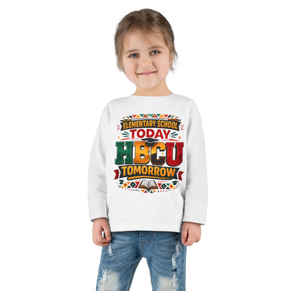 Toddler Long Sleeve Tee - "Elementary School Today, HBCU Tomorrow" Kids Pride Shirt
