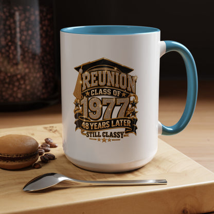Reunion Class of 1977 Coffee Mug — 48 Years Later, Still Classy