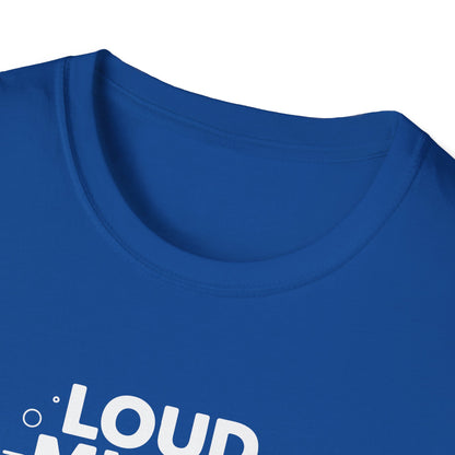 Loud Minds Quiet Strength T-Shirt