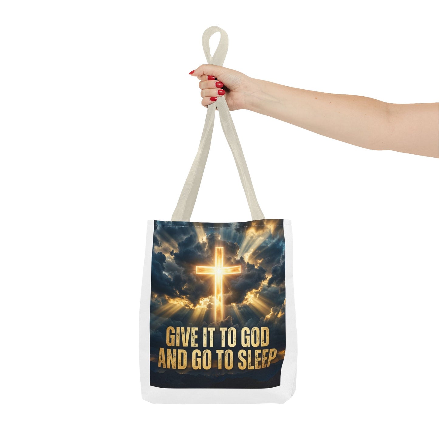 "Give It to God and Go to Sleep" Tote Bag