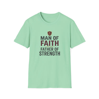 Man of Faith Father of Strength T-Shirt