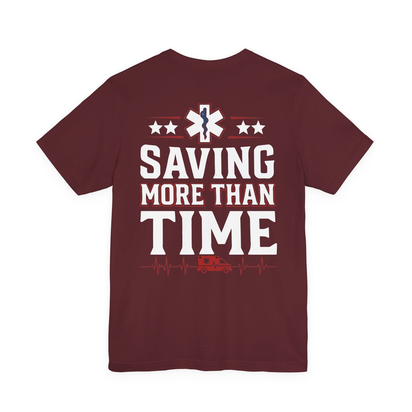 EMT T-Shirt — "Saving More Than Time" Emergency Medical Services Tee