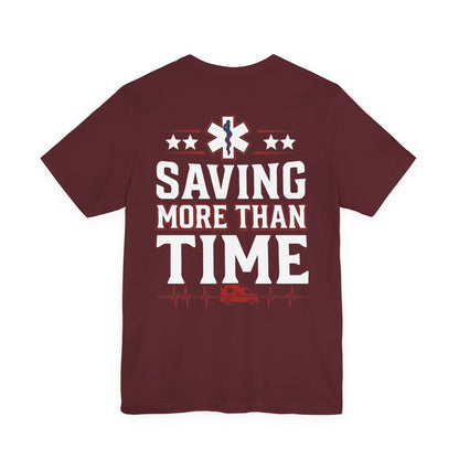 EMT T-Shirt — "Saving More Than Time" Emergency Medical Services Tee