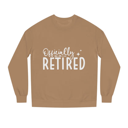 Retired Crewneck Sweatshirt — "Officially Retired" Retirement Gift Pullover