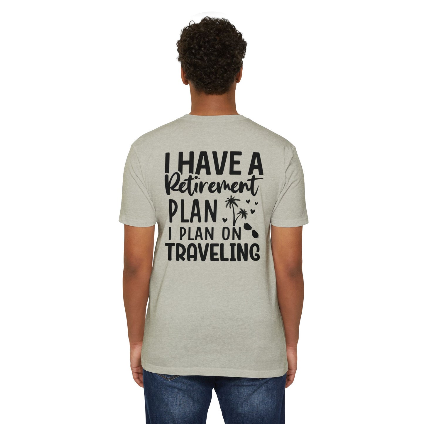 Retirement Travel T-Shirt — "I Have a Retirement Plan I Plan on Traveling"