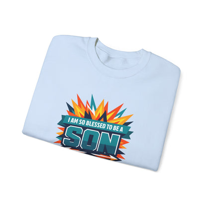 I Am So Blessed To Be A Son Sweatshirt