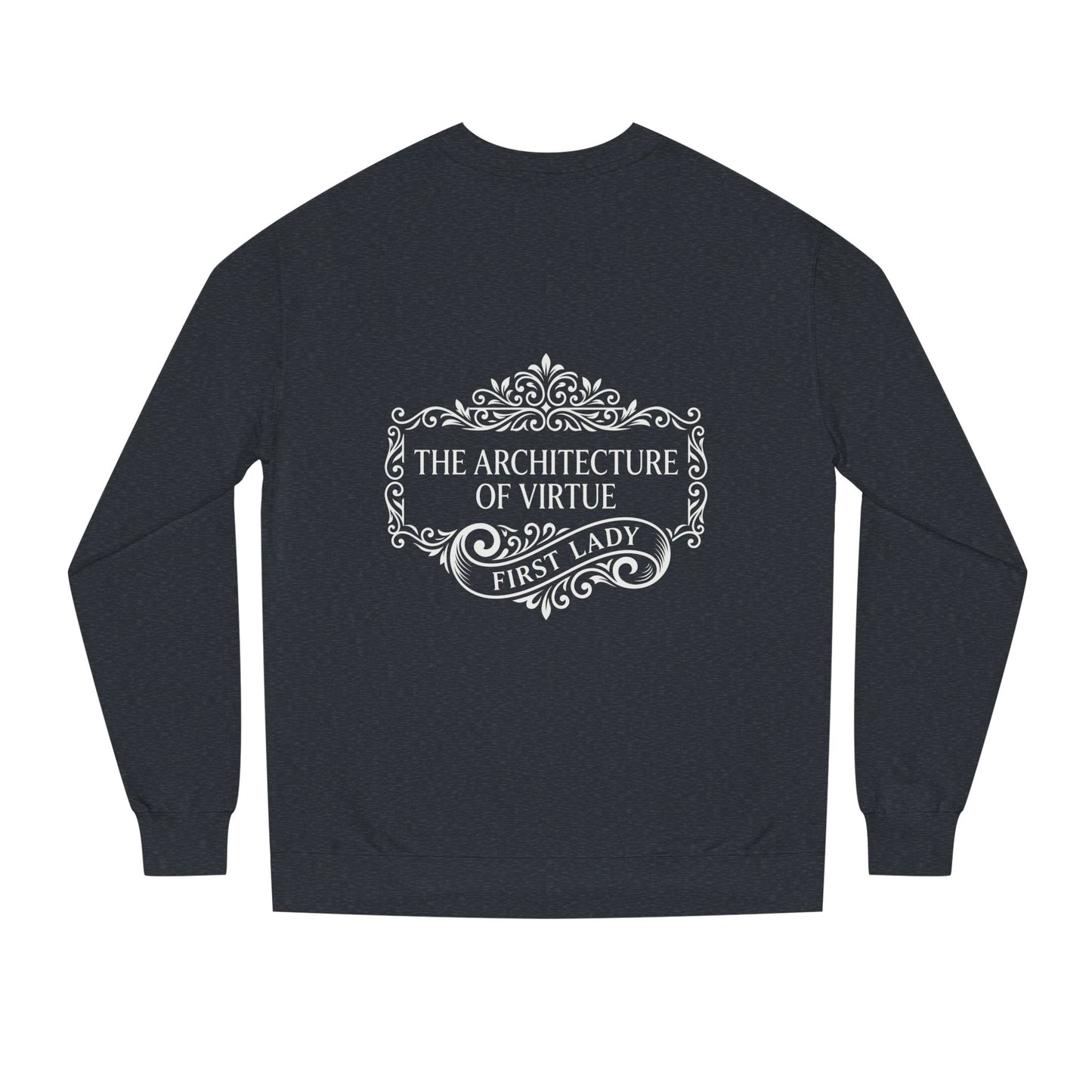 Sweatshirt — "The Architecture of Virtue" First Lady Graphic Crewneck