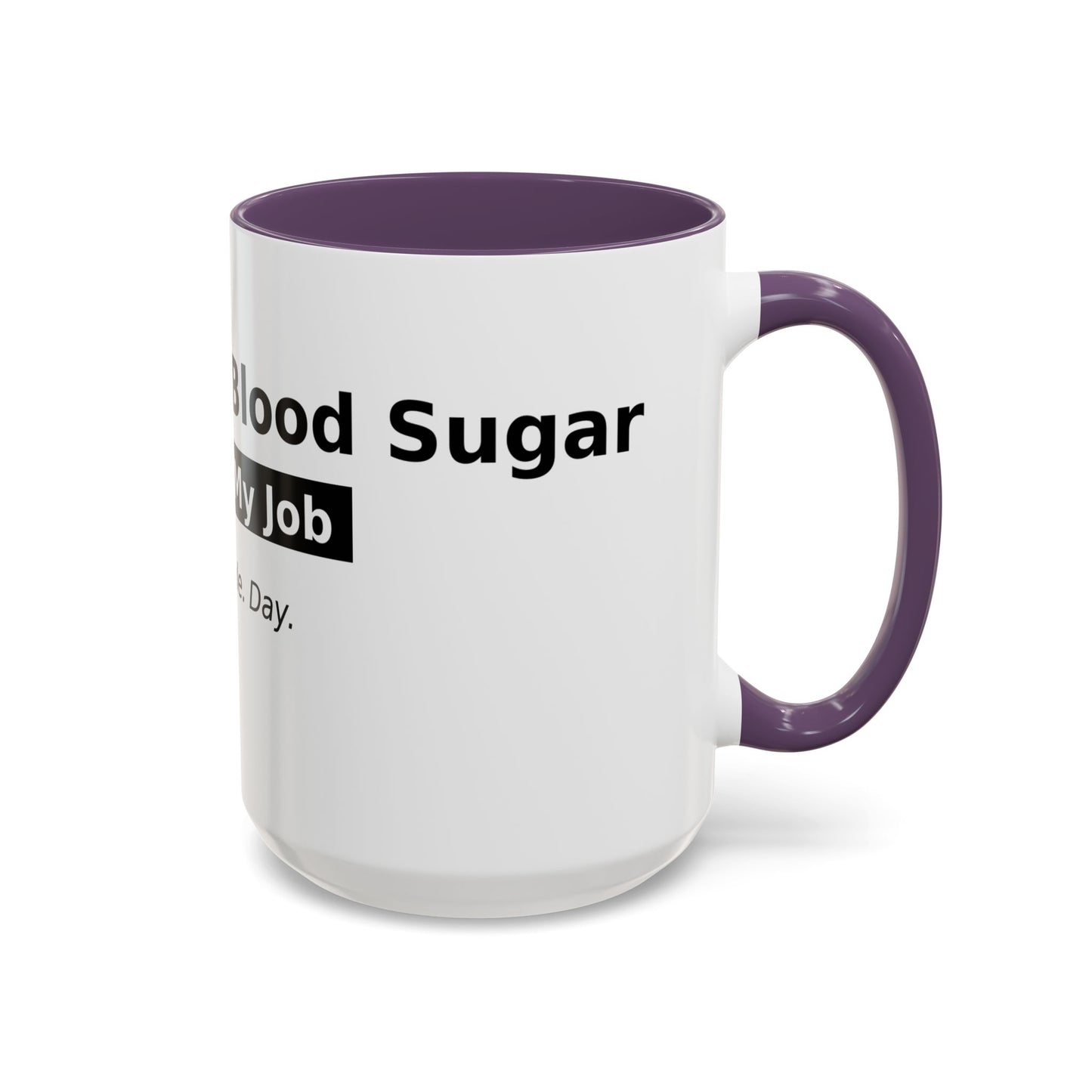 Accent Coffee Mug – 'Checking My Blood Sugar Like It's My Job' Diabetes Awareness Mug