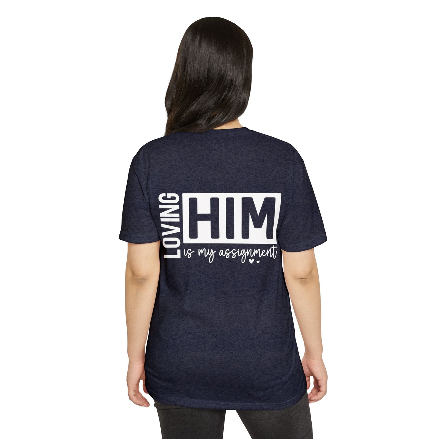 Loving Him Is My Assignment T-Shirt