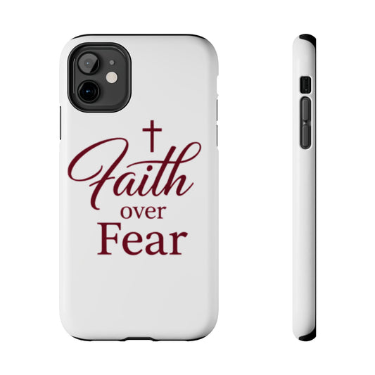 Faith Over Fear Tough Phone Case — Christian Inspirational Protective Phone Cover