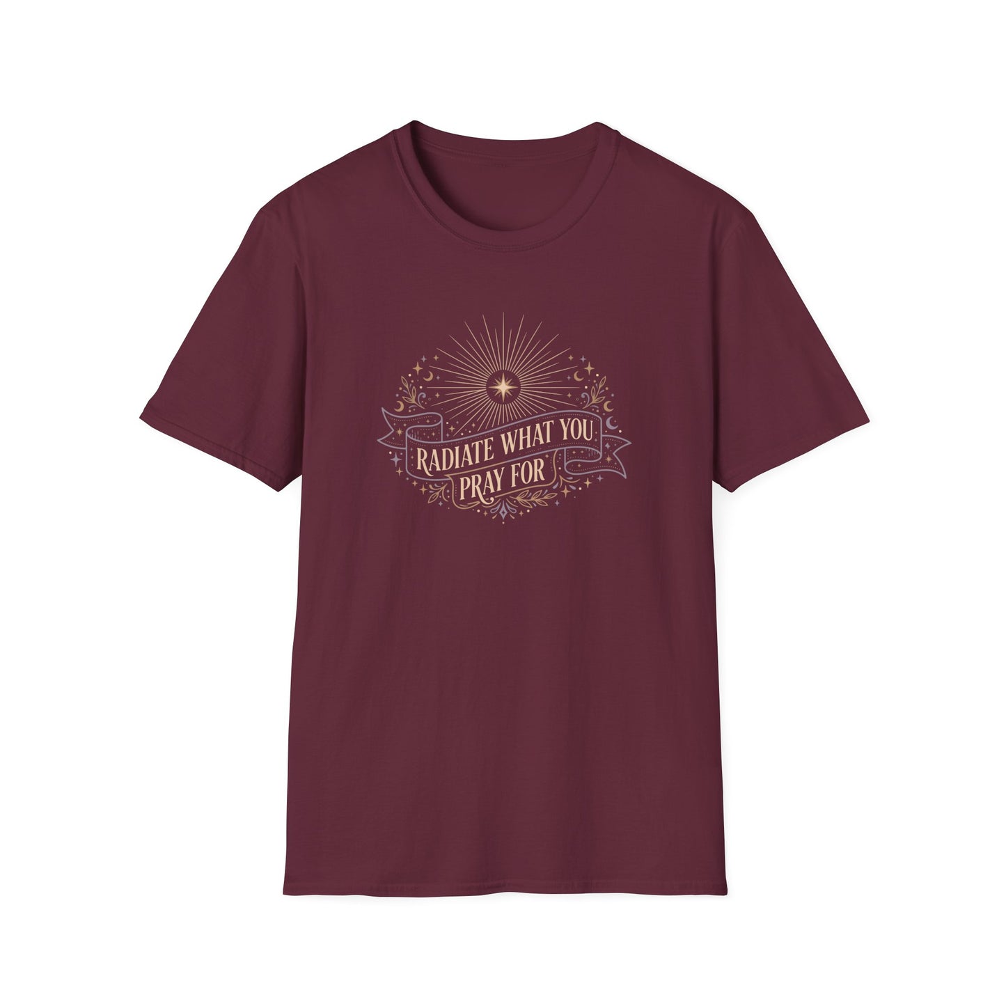 Radiate What You Pray For T-shirt