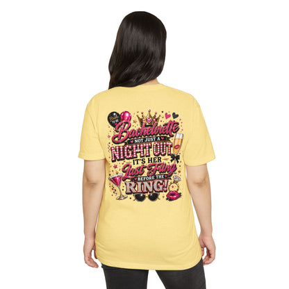 Bachelorette Party T-Shirt — “Bachelorette: Not Just a Night Out, It’s Her Last Fling Before the Ring”