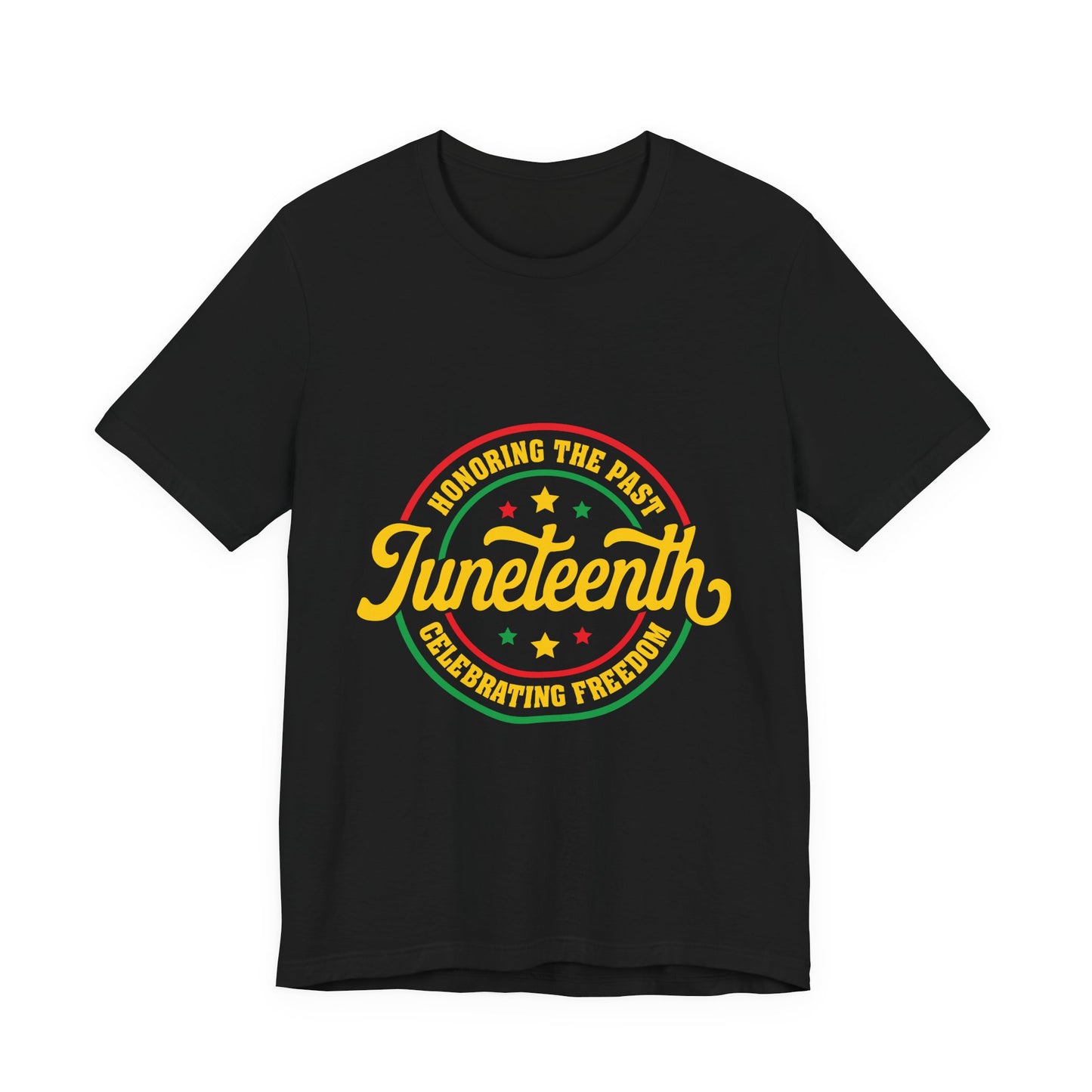 Juneteenth Celebration T-Shirt — "Honoring the Past, Celebrating Freedom"