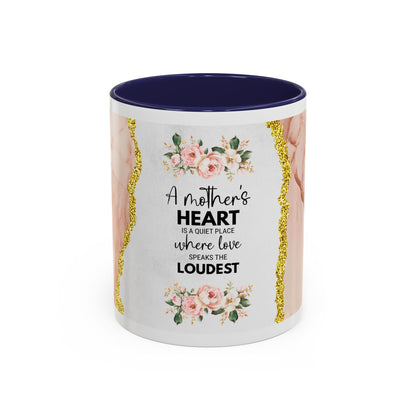 Mother's Heart Floral Accent Coffee Mug – “A Mother's Heart…Where Love Speaks the Loudest” (11/15oz)