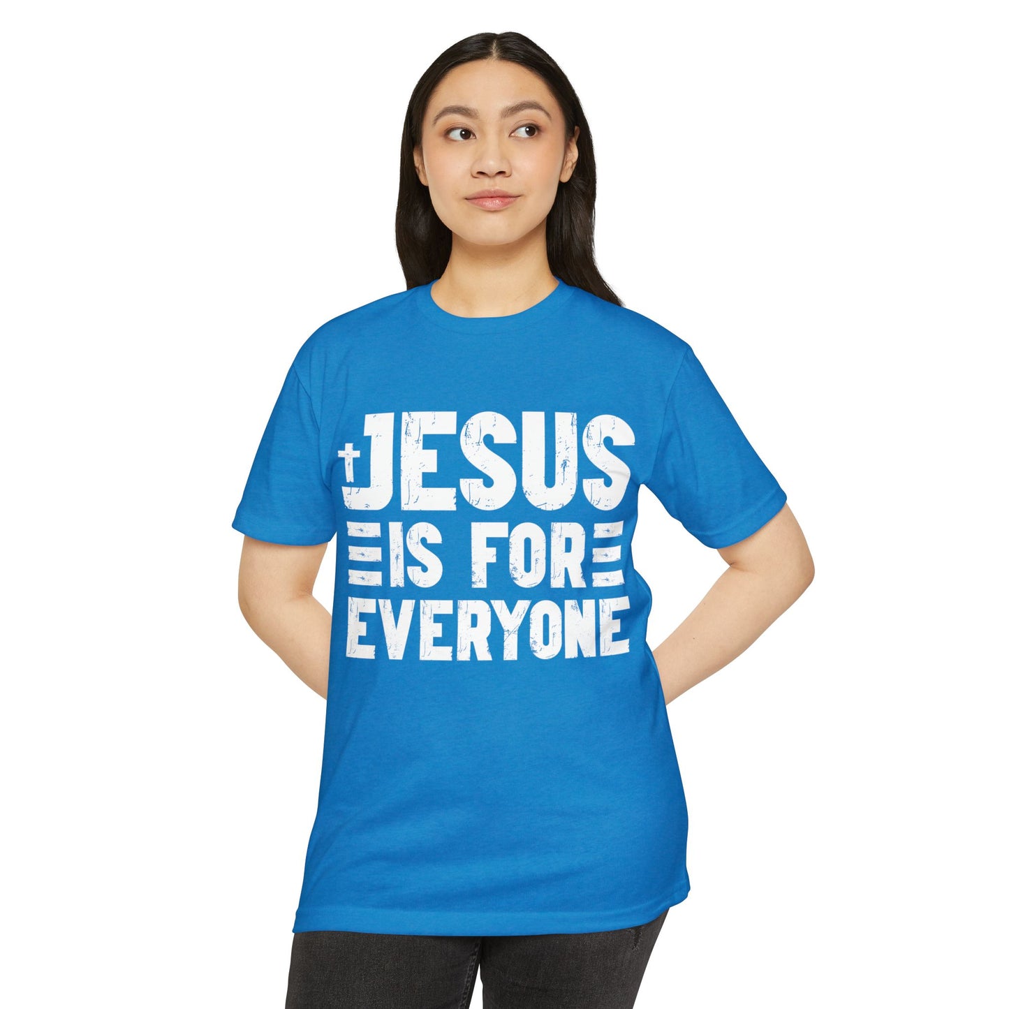 Jesus Is For Everyone T‑Shirt