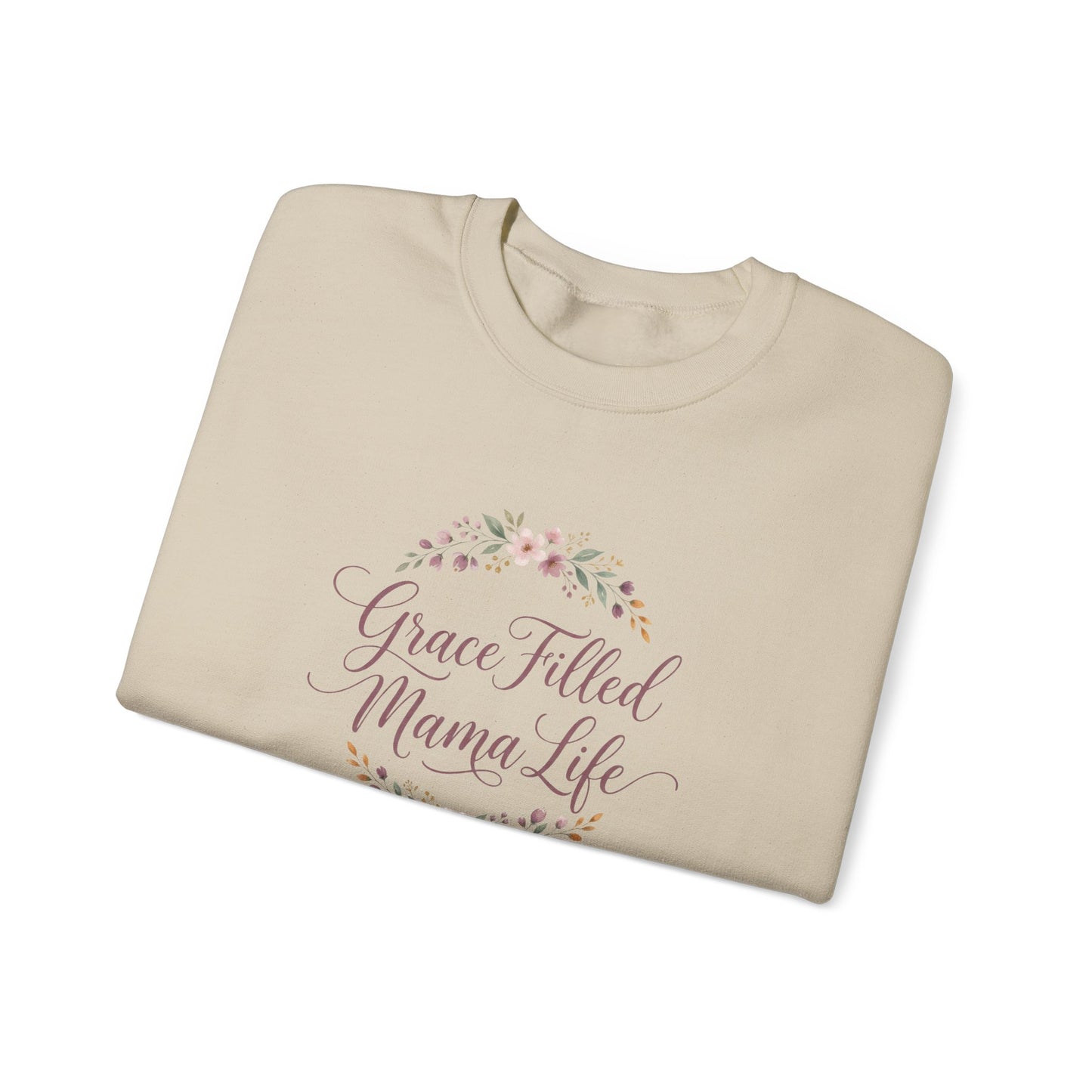 Grace Filled Mama Life Sweatshirt
