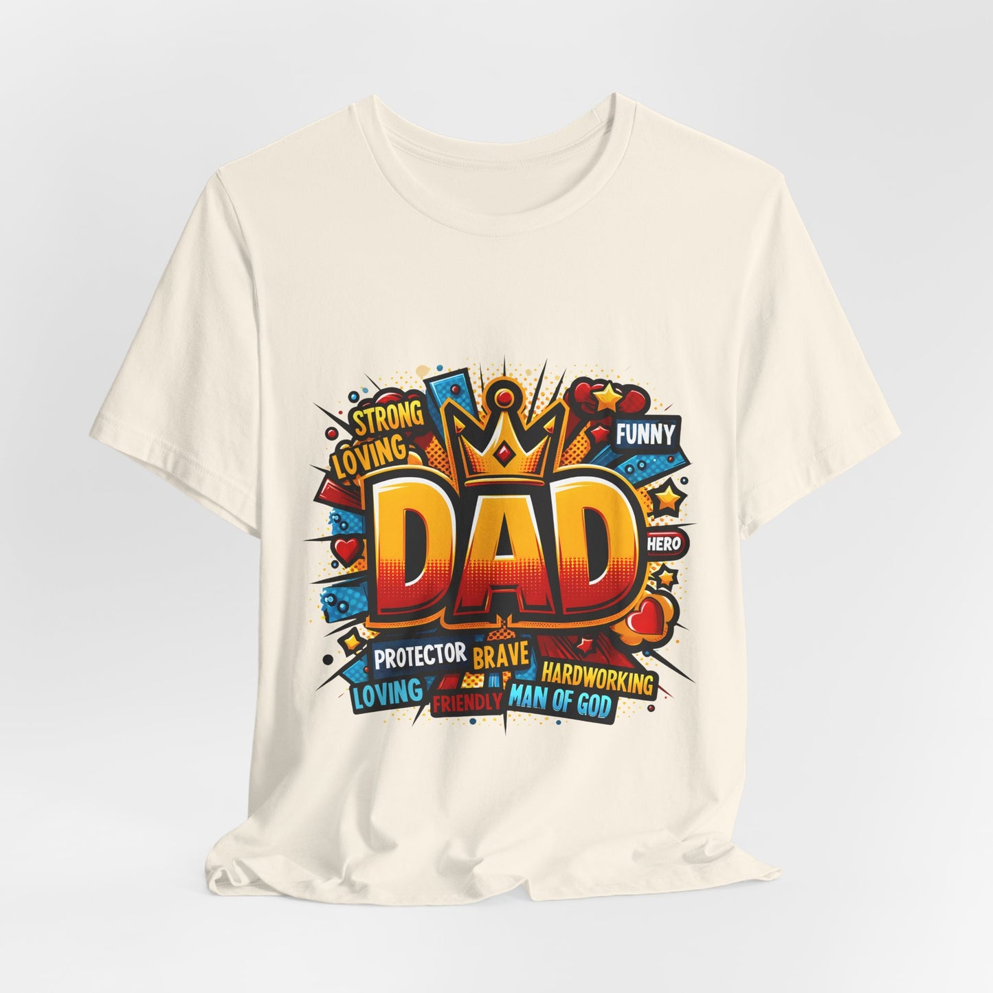 Dad Comic Crown T-Shirt — 'DAD' Bold Graphic with Loving, Brave, Hardworking Tributes (Father's Day Gift)