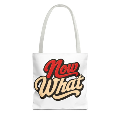 Now What Tote Bag — Retro Script Graphic Tote for Everyday Use
