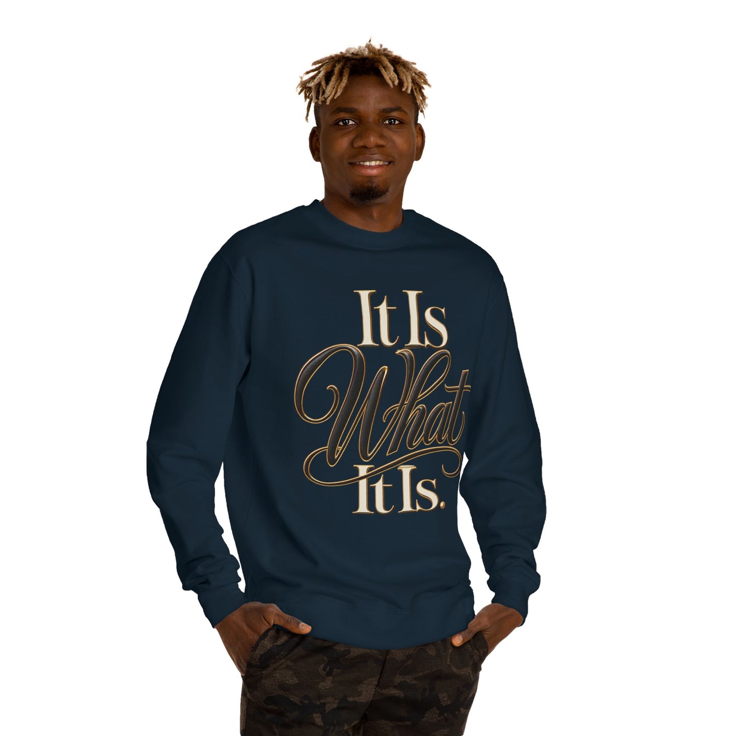 Crewneck Sweatshirt – "It Is What It Is" Script Graphic