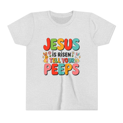Youth Tee - "Jesus Is Risen, Tell Your Peeps" Easter Kids Shirt