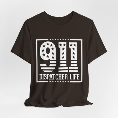 911 Dispatcher Life T-Shirt — Patriotic Emergency Dispatcher Tee